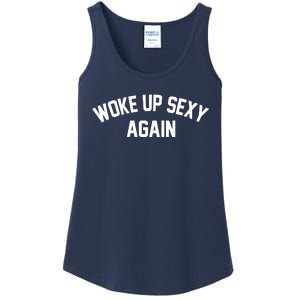 Funny Woke Up Sexy Again Ladies Essential Tank