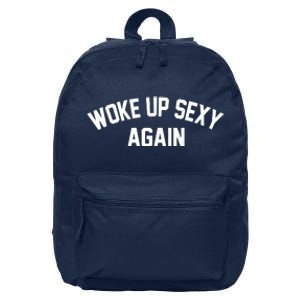 Funny Woke Up Sexy Again 16 in Basic Backpack