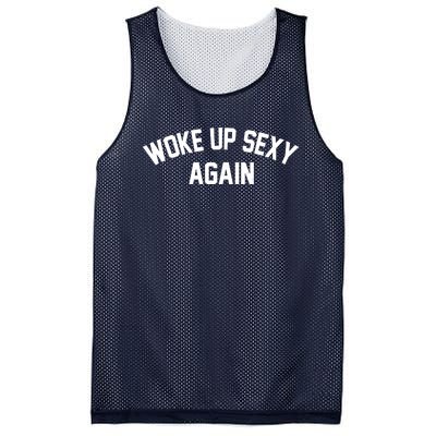 Funny Woke Up Sexy Again Mesh Reversible Basketball Jersey Tank