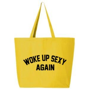 Funny Woke Up Sexy Again 25L Jumbo Tote