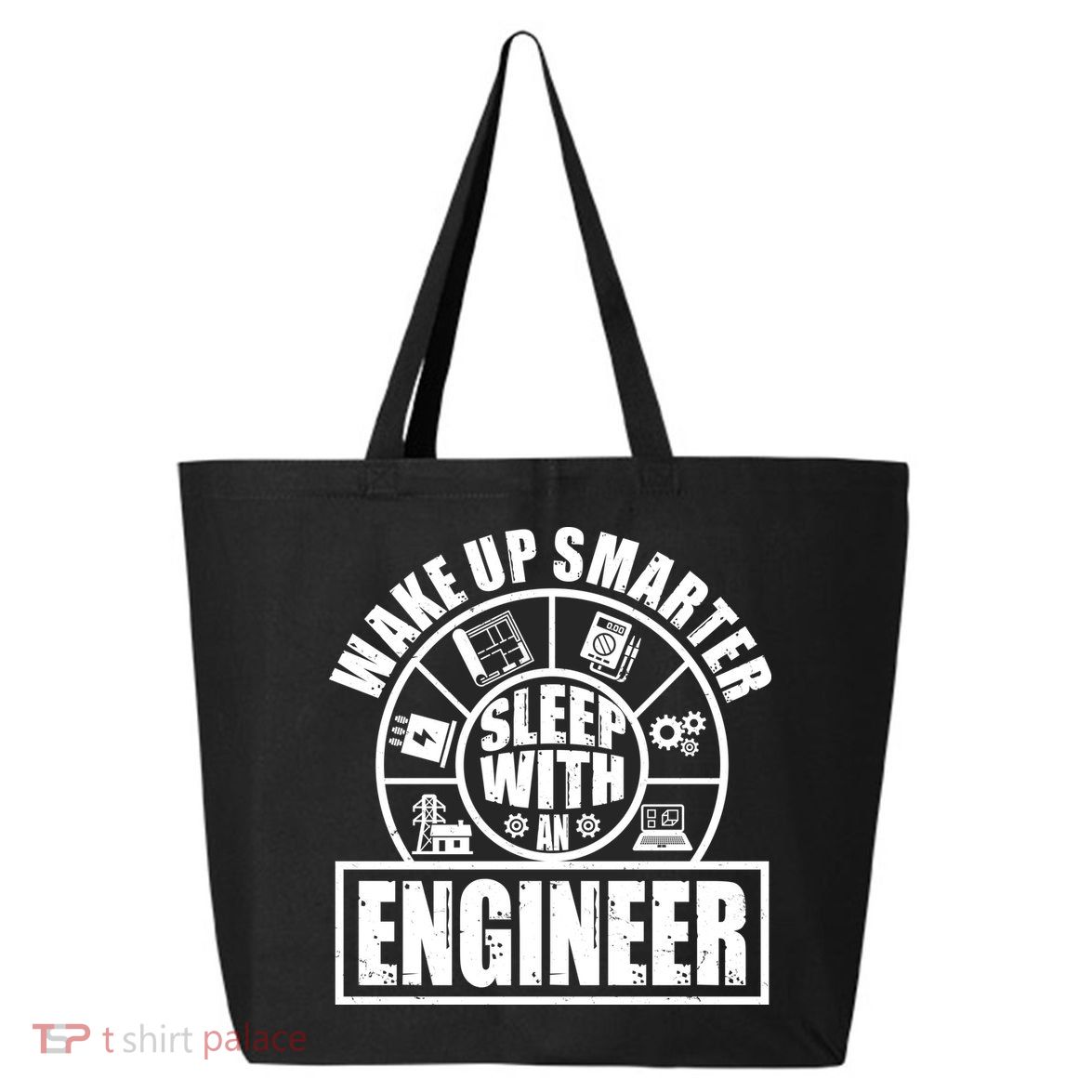 Funny Wake Up Smarter Sleep With A Engineer 25L Jumbo Tote