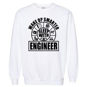 Funny Wake Up Smarter Sleep With A Engineer Garment-Dyed Sweatshirt