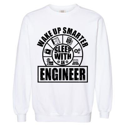 Funny Wake Up Smarter Sleep With A Engineer Garment-Dyed Sweatshirt