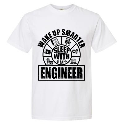 Funny Wake Up Smarter Sleep With A Engineer Garment-Dyed Heavyweight T-Shirt