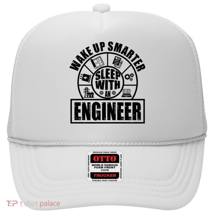 Funny Wake Up Smarter Sleep With A Engineer High Crown Mesh Back Trucker Hat