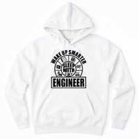 Funny Wake Up Smarter Sleep With A Engineer Hoodie