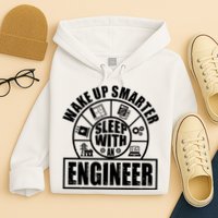 Funny Wake Up Smarter Sleep With A Engineer Hoodie