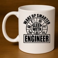 Funny Wake Up Smarter Sleep With A Engineer 11oz C Handle Ceramic Mug
