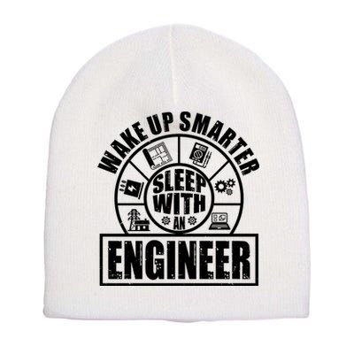 Funny Wake Up Smarter Sleep With A Engineer Short Acrylic Beanie