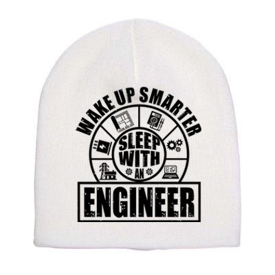 Funny Wake Up Smarter Sleep With A Engineer Short Acrylic Beanie