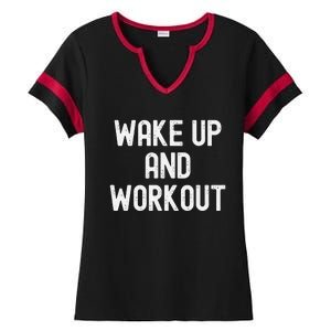 Funny Wake Up And Workout Gift Ladies Halftime Notch Neck Tee