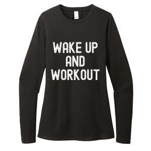 Funny Wake Up And Workout Gift Womens CVC Long Sleeve Shirt