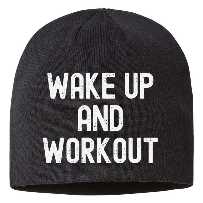 Funny Wake Up And Workout Gift Sustainable Beanie