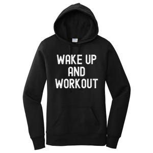 Funny Wake Up And Workout Gift Women's Pullover Hoodie