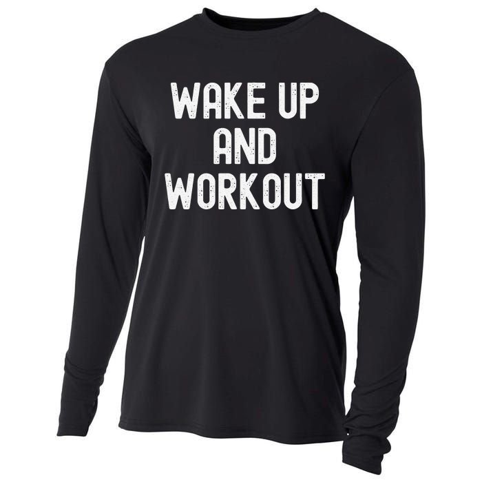 Funny Wake Up And Workout Gift Cooling Performance Long Sleeve Crew