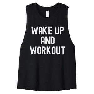 Funny Wake Up And Workout Gift Women's Racerback Cropped Tank