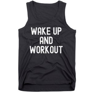 Funny Wake Up And Workout Gift Tank Top