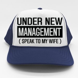 Funny Wedding Under New Management Speak To My Wife Wedding Trucker Hat