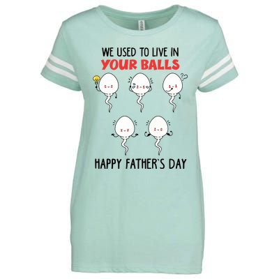 Funny We Used To Live In Your Balls Fathers Day Sperm Daddy Cute Gift Enza Ladies Jersey Football T-Shirt