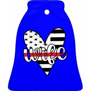 Fire Wife Us Flag Proud Firefighter Wife Funny Gift Ceramic Bell Ornament