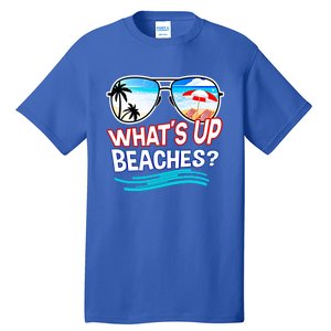 Funny Whats Up Beaches Family Vacation Matching Gift Tall T-Shirt