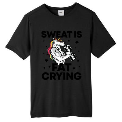 Funny Workout Unicorn Gift Sweat Is Fat Crying Gym Gift Tall Fusion ChromaSoft Performance T-Shirt