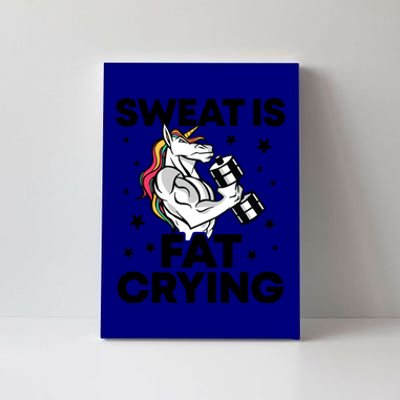 Funny Workout Unicorn Gift Sweat Is Fat Crying Gym Gift Canvas