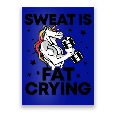 Funny Workout Unicorn Gift Sweat Is Fat Crying Gym Gift Poster