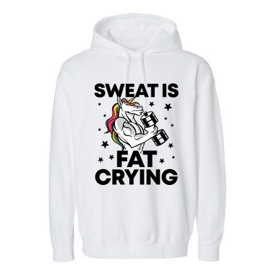 Funny Workout Unicorn Gift Sweat Is Fat Crying Gym Gift Garment-Dyed Fleece Hoodie