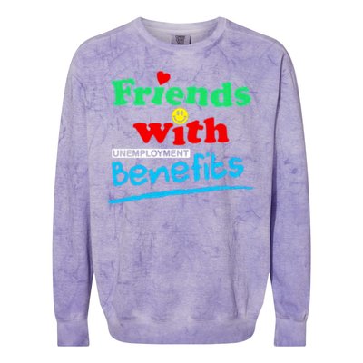 Friends With Unemployment Benefits Colorblast Crewneck Sweatshirt