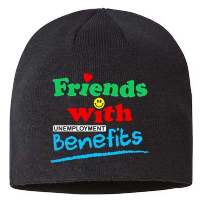 Friends With Unemployment Benefits Sustainable Beanie