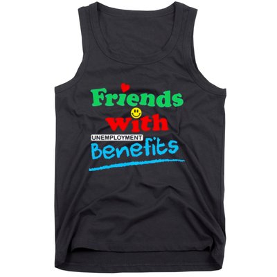 Friends With Unemployment Benefits Tank Top