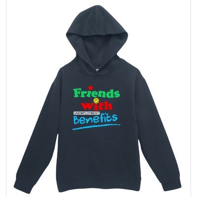 Friends With Unemployment Benefits Urban Pullover Hoodie