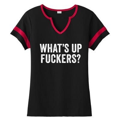 Funny What's Up Fuckers Gift Crude Offensive Funny Adult Humor Gift Ladies Halftime Notch Neck Tee