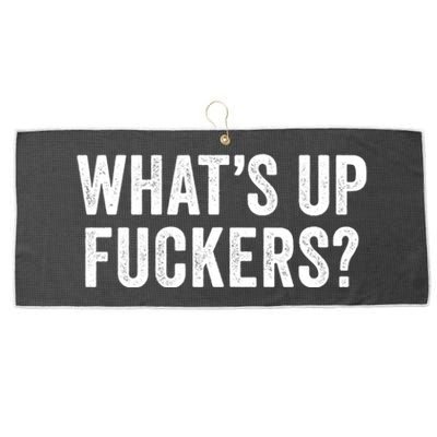 Funny What's Up Fuckers Gift Crude Offensive Funny Adult Humor Gift Large Microfiber Waffle Golf Towel