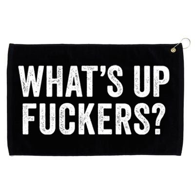 Funny What's Up Fuckers Gift Crude Offensive Funny Adult Humor Gift Grommeted Golf Towel