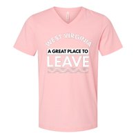 Funny West Virginia A Great Place To Leave Wv Sarcasm Gift V-Neck T-Shirt