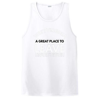 Funny West Virginia A Great Place To Leave Wv Sarcasm Gift PosiCharge Competitor Tank