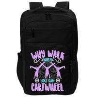 Funny Why Walk When You Can Cartwheel Impact Tech Backpack