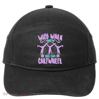 Funny Why Walk When You Can Cartwheel 7-Panel Snapback Hat