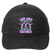 Funny Why Walk When You Can Cartwheel 7-Panel Snapback Hat