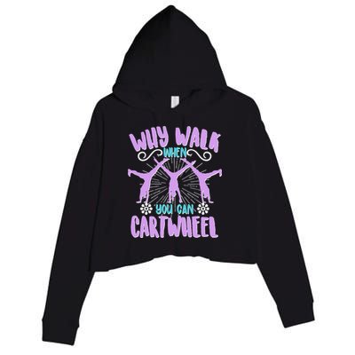 Funny Why Walk When You Can Cartwheel Crop Fleece Hoodie