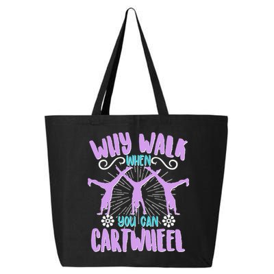 Funny Why Walk When You Can Cartwheel 25L Jumbo Tote