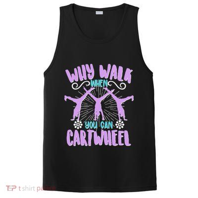 Funny Why Walk When You Can Cartwheel PosiCharge Competitor Tank