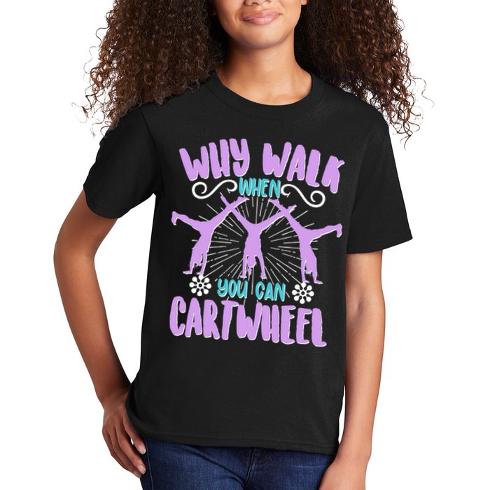 Funny Why Walk When You Can Cartwheel Kids T-Shirt