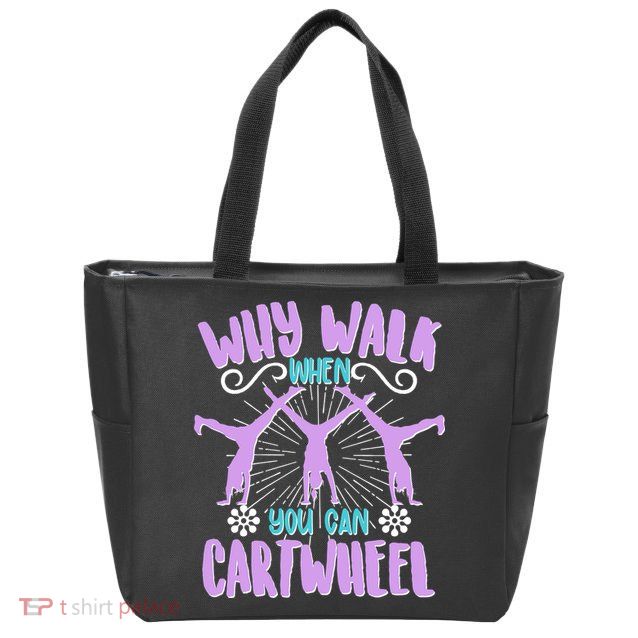 Funny Why Walk When You Can Cartwheel Zip Tote Bag