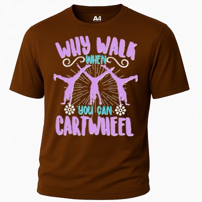 Funny Why Walk When You Can Cartwheel Performance Shirt