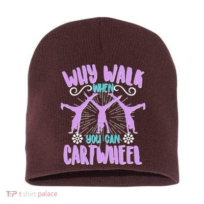 Funny Why Walk When You Can Cartwheel Short Acrylic Beanie