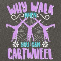 Funny Why Walk When You Can Cartwheel Cotton Canvas Backpack