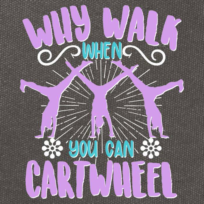 Funny Why Walk When You Can Cartwheel Cotton Canvas Backpack